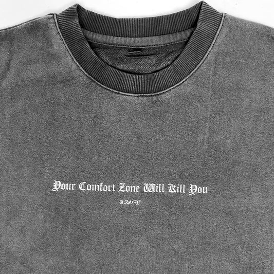 LIMITED EDITION "YOUR COMFORT ZONE WILL KILL YOU," GRAPHIC TEE